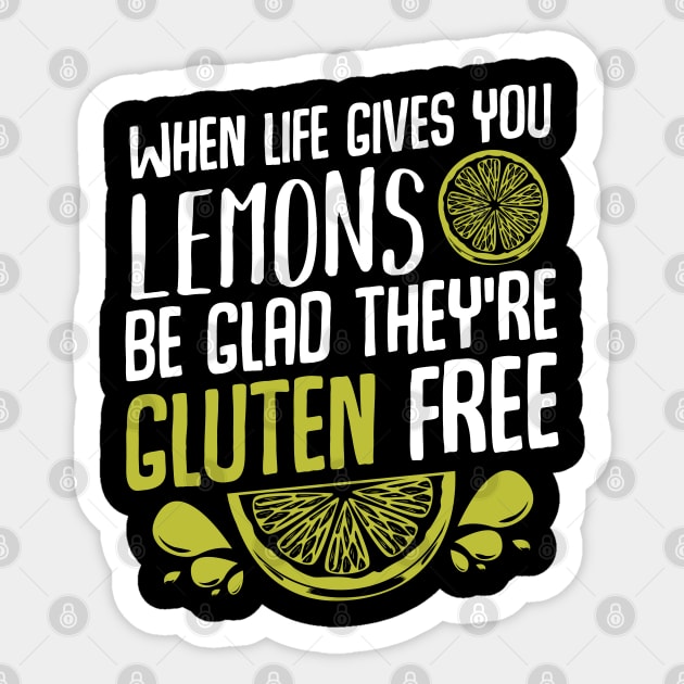 Lemon - Be Glad They're Gluten Free - Funny Quote Yellow Fruit Sticker by Lumio Gifts